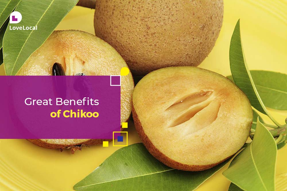 Health Benefits of Sapota (Chikoo) | LoveLocal