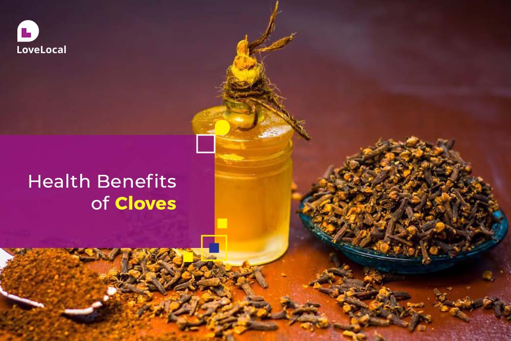 Health Benefits of Cloves | LoveLocal