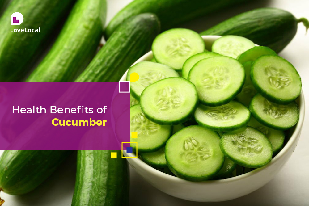 Health Benefits of Cucumber | LoveLocal