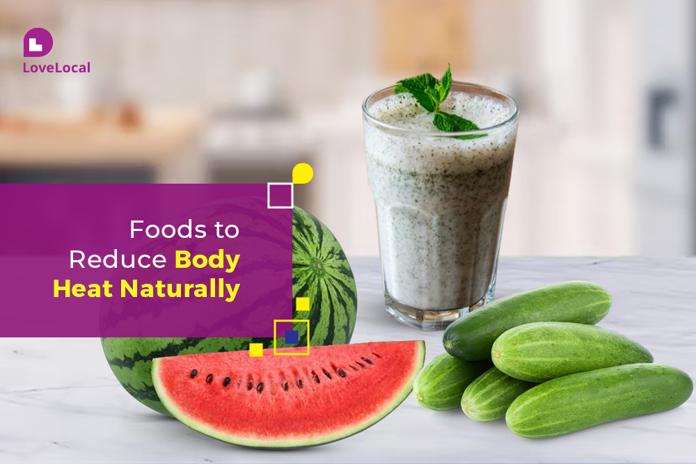 Foods to Reduce Body Heat Naturally | LoveLocal