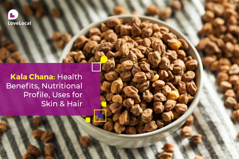 Health Benefits of Kala Chana | LoveLocal