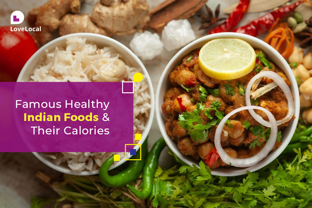 Exploring 10 Famous Healthy Indian Foods And Calories