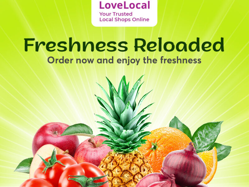 Freshness reloaded with LoveLocal | Farm Fresh | Locality | Order Fruits Online